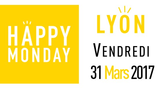 Lyon Happy Monday